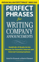 Perfect Phrases for Writing Company Announcements: Hundreds of Ready-to-Use Phrases for Powerful Internal and Externa...