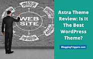 Astra Theme Review 2021: Is It The Best WordPress Theme? (Up To 63% Off)