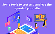 Some tools to test and analyze the speed of your site – Zee Crunch