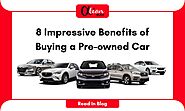 8 Impressive Benefits of Buying a Pre-owned Car - Alphationauto