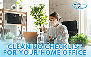 Cleaning Checklist For Your Home Office - CLEAN HOUSE INC