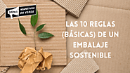 Las 10 reglas de un embalaje sostenible - Signus Blog