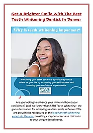 Get a Brighter Smile with the Best Teeth Whitening Dentist in Denver