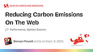Reducing Carbon Emissions On The Web — Smashing Magazine