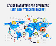 Social Marketing for Affiliates (and why you should care)