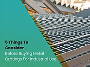 5 Things To Consider Before Buying Metal Gratings For Industrial Use. - Earthtech Engineering Works