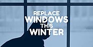 Top 7 Reasons to Replace Windows This Winter - Green Eco Solutions