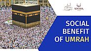 Monetary and Social Benefit of Umrah – Adeeba Tour and Travels