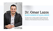Dr. Omar Lazos - Plastic Surgeon in Mexico - Medical Tourism Resource Guide