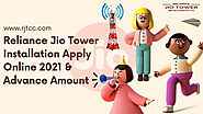 Jio tower installation apply online 2021 & jio advance amount