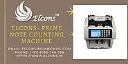 ELCONS- Prime Note Counting Machine Mnufacturers in India
