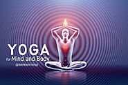 Yoga for Mind and Body - The Benefits of Yoga: Transform Your Mind, Body and Spirit