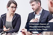 5 Common Causes of Misunderstanding and How to Solve Them