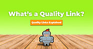 What Are Quality Backlinks? - Quality Links Explained - SirLinksalot