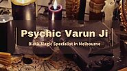 Are You Looking For Black Magic Removal Expert In Melbourne?