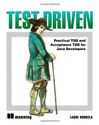 Test Driven: TDD and Acceptance TDD for Java Developers by Lasse Koskela (2007) Paperback