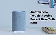 Amazon Echo Troubleshooting Doesn’t Have To Be Hard – Read These Tips
