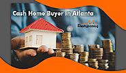 Advantages of Selling Your House to a Cash Home Buyer in Atlanta