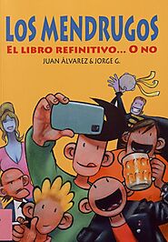Los mendrugos : el libro refinitivo... O no / Juan Álvarez y Jorge Gómez.