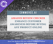 Best Amazon Review Checker Saves Customers From Any Fraud | Commerce.AI
