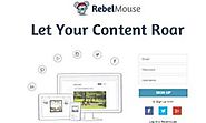 Rebelmouse gives marketers an easy way to curate and display their social content