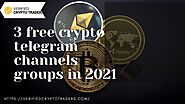 3 free crypto telegram channels groups in 2021