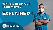 What is Stem Cell Therapy Treatment (Explained) | Stem Cell Cure India