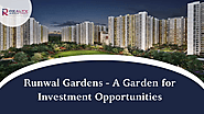 Runwal Gardens - A Garden for Investment Opportunities | edocr