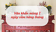 Bài Văn Khấn Mùng 1 và ngày rằm hàng tháng