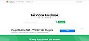 3 Cách tải video trên facebook nhanh chóng và đơn giản