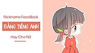 Nickname Facebook Hay Cho Nữ Dễ Thương Bằng Tiếng Anh