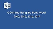 Cách Tạo Trang Bìa Trong Word 2010, 2013, 2016, 2019