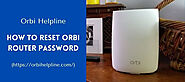 +1-855-869-7373 | Steps to Reset Orbi Router Password