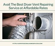 Avail The Best Dryer Vent Repairing Service at Affordable Rates