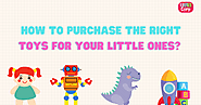 players4life: How To Purchase The Right Toys For Your Little Ones?