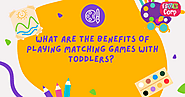 What Are The Benefits Of Playing Matching Games With Toddlers?