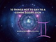 10 Things not to Say to a Gemini Zodiac Sign