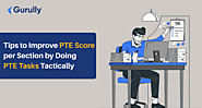 Tips to Improve PTE Score per Section by Doing PTE Tasks Tactically