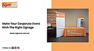 Make Your Corporate Event With The Right Signage