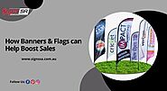 How Banners and Flags can Help Boost Sales