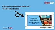 Creative Vinyl Banner Ideas for the Holiday Season