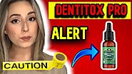 DENTITOX PRO REVIEW | Does DENTITOX PRO Work? The Truth About Dentitox Pro