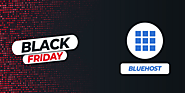 Bluehost Black Friday Deals: Up to 70% off on Web Hosting