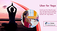 Take Yoga to New heights by Launching your own Uber for Yoga app with Uberclonez