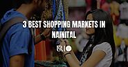 3 Best Shopping Market Places In Nainital | Shivraj Stays