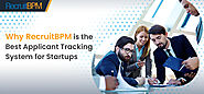 Why RecruitBPM is the Best Applicant Tracking System for Startups | RecruitBPM | RecruitBPM
