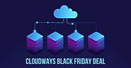 Cloudways Black Friday Deals 2021: 40% Discount for 4 Months