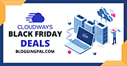 Cloudways Black Friday Deals 2021: Exclusive 40% Discount On All Hosting Plans For The Next 4 Months