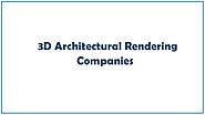 3D Architectural Rendering Companies