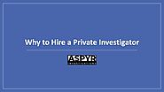 Why to Hire a Private Investigator PowerPoint Presentation.